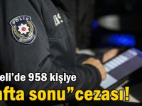 Kocaeli’de 958 kişiye “hafta sonu” cezası!