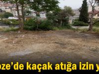 Gebze’de kaçak atığa izin yok!