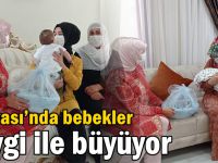 Dilovası’nda bebekler sevgi ile büyüyor