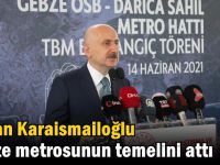 Bakan Karaismailoğlu Gebze metrosunun temelini attı