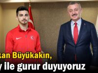 Başkan Büyükakın, ‘’Eray ile gurur duyuyoruz’’