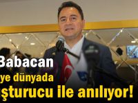 Babacan: Türkiye dünyada uyuşturucu ile anılıyor!