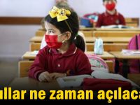 Okullar ne zaman açılacak?