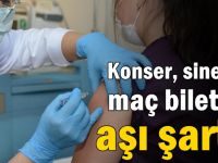 Konser, sinema, maç biletine aşı şartı!