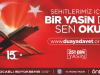 15 Temmuz’a kadar ‘’Bir Yasin de Sen Oku’’