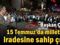 Çiftçi, “ 15 Temmuz’da milletimiz iradesine sahip çıktı”