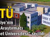 GTÜ, Türkiye’nin 'En Araştırmacı Devlet Üniversitesi' seçildi