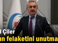 Çiler Asrın felaketini unutmadı!