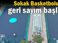 Sokak Basketbolunda Geri Sayım Başladı