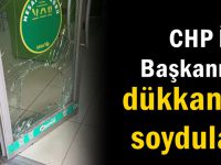 CHP’li Başkanın iş yerine soygun!