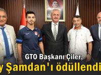 Çiler, Eray Şamdan’ı ödüllendirdi