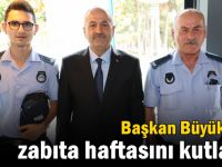 Başkan Büyükgöz zabıta haftasını kutladı