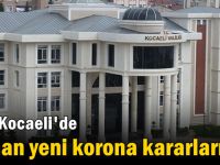 Valilik açıkladı! İşte Kocaeli'de alınan yeni korona kararları