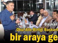 Başkan Şayir, Okul Aile Birliği Başkanlarıyla bir araya geldi