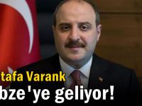 Mustafa Varank Gebze'ye geliyor!