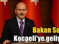 Bakan Soylu Kocaeli'ye geliyor