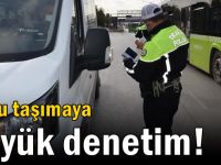 Toplu taşımaya büyük denetim!