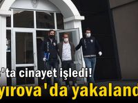 Cinayet zanlısı Çayırova'da yakalandı!