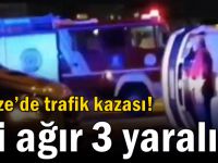 Gebze’de trafik kazası! 1’i ağır 3 yaralı