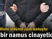 Sevgilisini öldüren zanlı konuştu: Bu bir namus cinayetidir