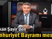 Başkan Şayir’den Cumhuriyet Bayramı mesajı