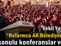 Yaman Doğu'da “Reformcu AK Belediyecilik” konulu konferanslar verdi