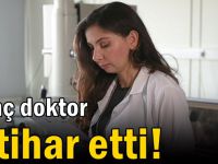 Genç doktor intihar etti!