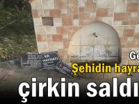 Gebzeli Şehidin hayratına çirkin saldırı!