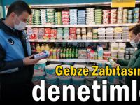 Gebze Zabıtasından denetimler