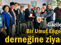 Gazilerden Bir Umut Engelliler derneğine ziyaret