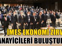 İMES sanayicileri ekonomi zirvesinde buluşturdu!