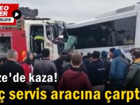 Vinç servis aracına çarptı!