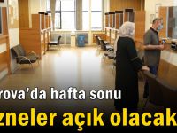 Çayırova’da Hafta Sonu Vezneler Açık Olacak