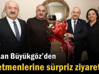 Başkan Büyükgöz’den Öğretmenlerine Sürpriz Ziyaretler