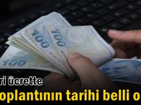 Asgari ücrette ilk toplantının tarihi belli oldu