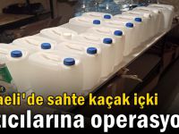 Sahte kaçak içki satıcılarına operasyon!