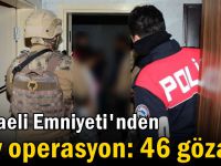 Kocaeli Emniyeti'nden dev operasyon: 46 gözaltı