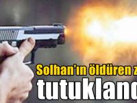 Solhan’ın öldüren zanlı tutuklandı!