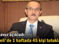 Vali Yavuz açıkladı: Kocaeli'de 1 haftada 45 kişi tutuklandı