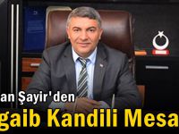 Başkan Şayir'den Regaib Kandili Mesajı