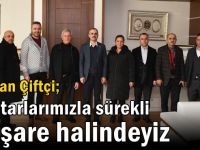 Çiftçi,” Muhtarlarımızla sürekli istişare halindeyiz”