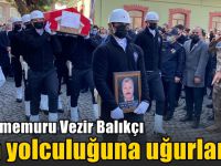 Polis memuru Vezir Balıkçı son yolculuğuna uğurlandı!