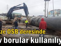 Gebze OSB deresinde  dev borular kullanılıyor