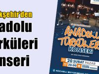 Büyükşehir’den Anadolu Türküleri Konseri