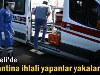 Karantina kaçakları yine sokaklarda!