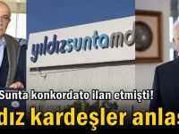 Yıldız Sunta konkordato ilan etmişti! Yıldız kardeşler anlaştı