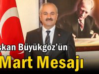 Başkan Büyükgöz’ün  8 Mart Mesajı