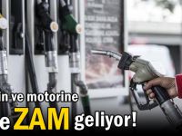 Benzin ve motorine yine zam geliyor!