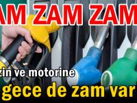 Benzin ve motorine bu gece de zam var!