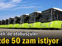 Otobüsçüler yüzde 50 zam istiyor